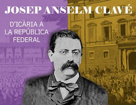 Exposició "Josep Anselm Clavé. D'Icària a la República Federal"
